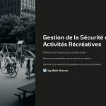 1 Gestion de la Securite des Activites Recreatives